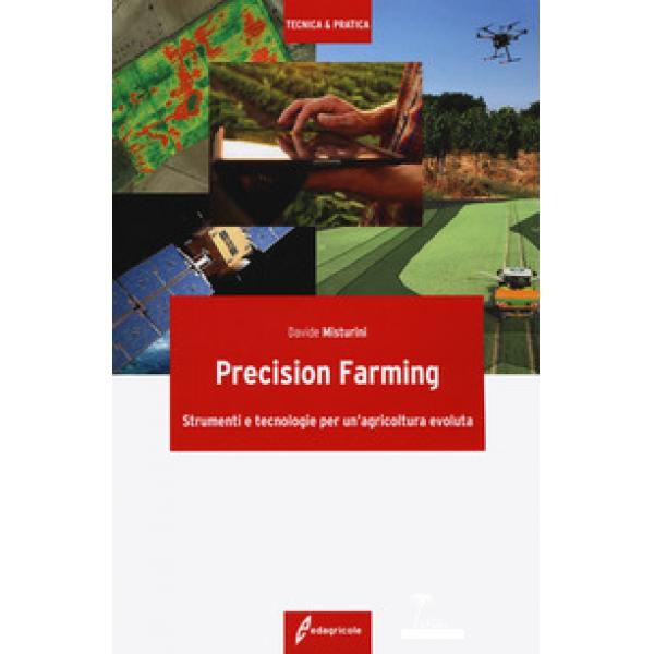 Tecnica & pratica Strumenti e tecnologie per un'agricoltura evoluta Precision farming 