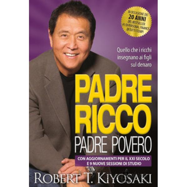 Padre ricco, Padre povero”: L'autore Robert Kiyosaki racconta come ha  guadagnato la maggior parte dei suoi soldi - Il Cittadino di Monza e Brianza