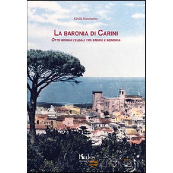 Giulia Sommariva, "La baronìa di Carini, otto borghi feudali tra storia e memoria"  (Ed. Kalós) - di Gaetano Celauro 