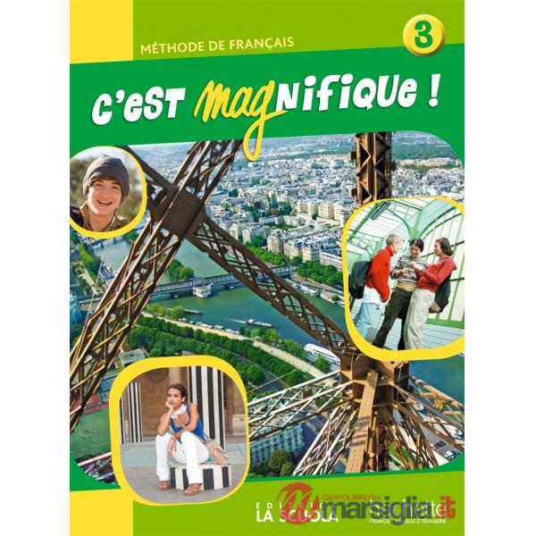 C'EST MAGNIFIQUE ! 3 LIVRE & CAHIER + MANUEL NUMERIQUE + FASCICOLO