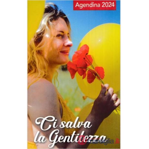 Ci salva la gentilezza. Agendina 2024