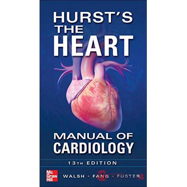 Hurst's the heart manual of cardiology