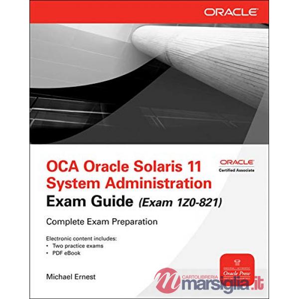 OCA Oracle Solaris 11 System Administration Exam Guide (Exam 1Z0-821)