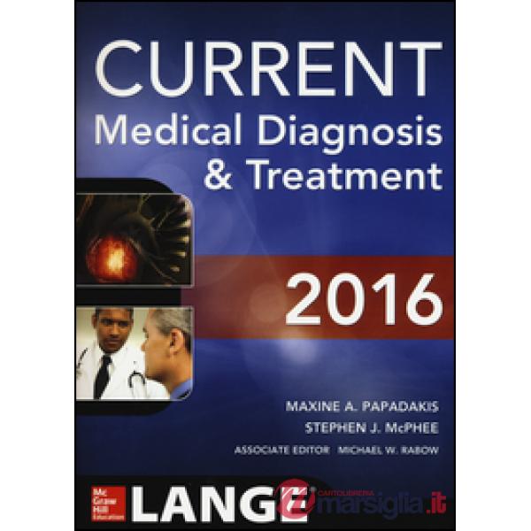 Current medical diagnosis & treatment