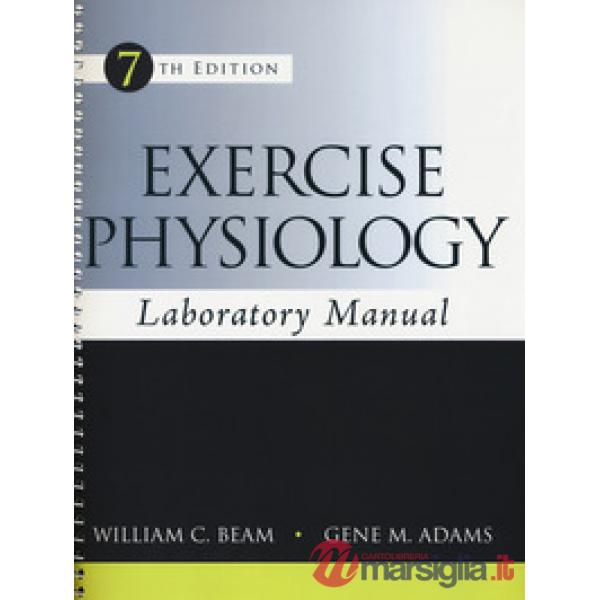 Exercise physiology. Laboratory manual. Ediz. a spirale