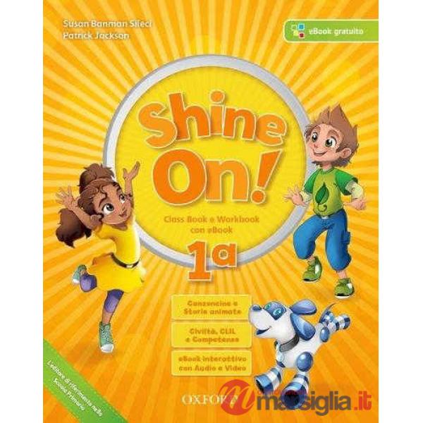 SHINE ON! 1 (2017): CB&WB + OBK + CD + PRACTICE + COMPITI REALTA