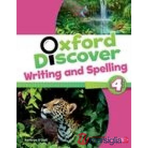 OXF DISCOVER 4: WRITING SPELLING BK