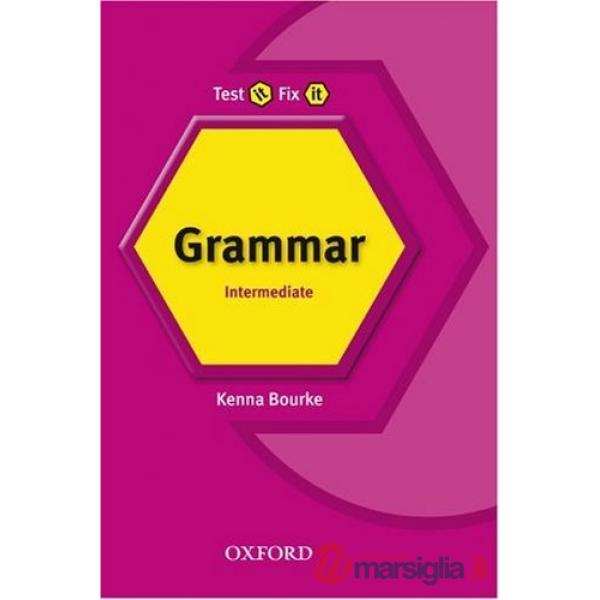 TEST IT, FIX IT REV INT GRAMMARE: GRAMMAR
