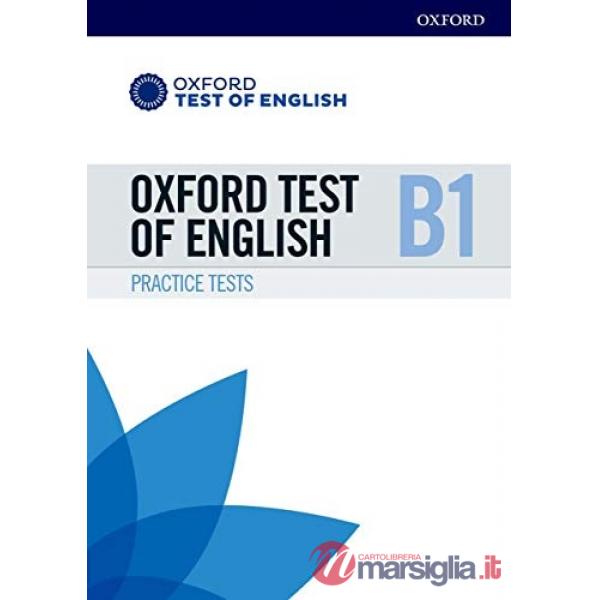 OTE: OXFORD TEST OF ENGLISH B1 PRACTICE TESTS