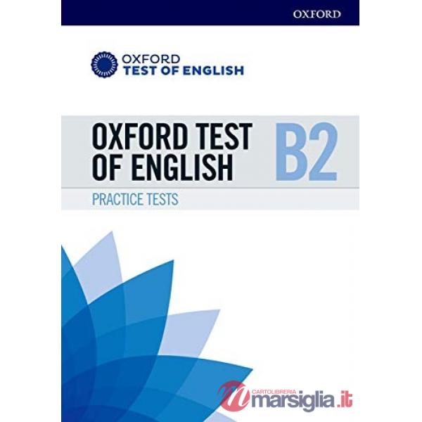 OTE: OXFORD TEST OF ENGLISH B2 PRACTICE TESTS