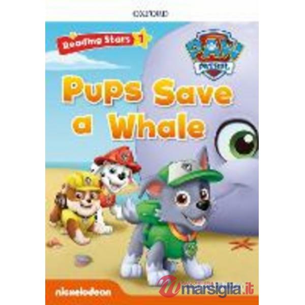 READING STARS 1 PAW PATROL PUPS SAVE A WHALE