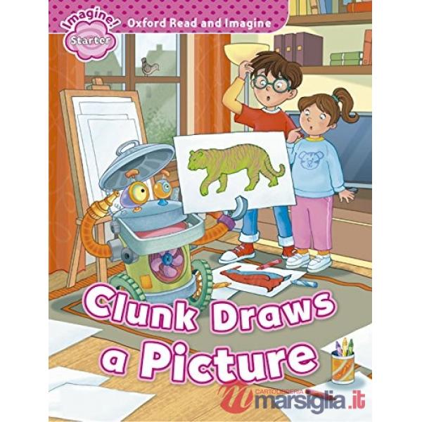 READ & IMAG STR: CLUNK DRAWS A PICTURE