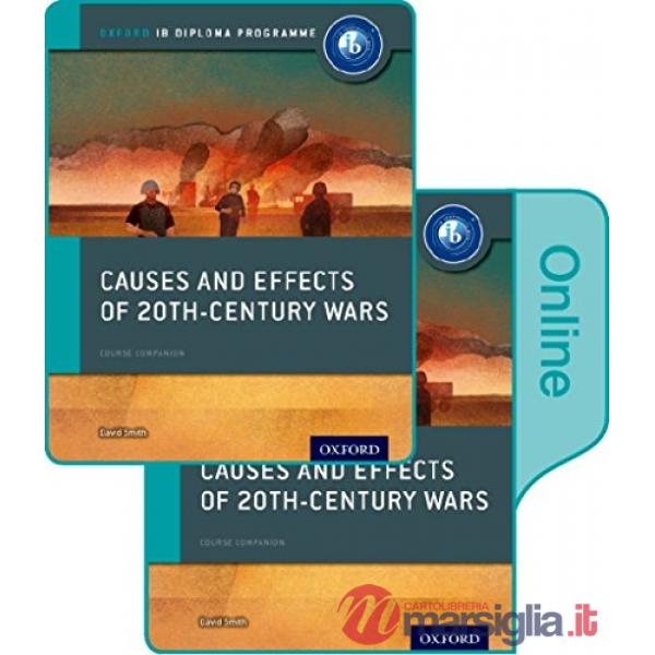 IB COURSE BOOK: HISTORY: CAUSES & EFFECTS OF CONFLICTS (2015)