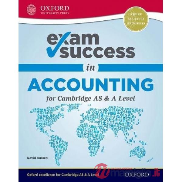 CMBRDG AS-A: ACCOUNTING - EXAM SUCCESS GUIDE