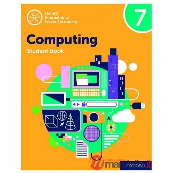 OXFORD INTERNATIONAL LOWER SECONDARY: COMPUTING 7