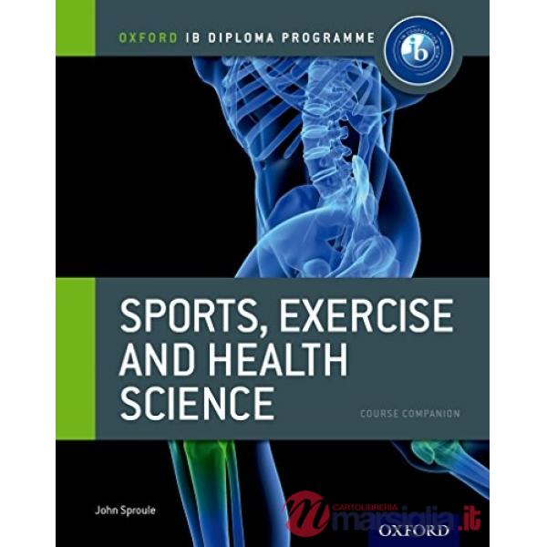 IB COURSE BOOK: SPORTS, EXRCSE & HLTH