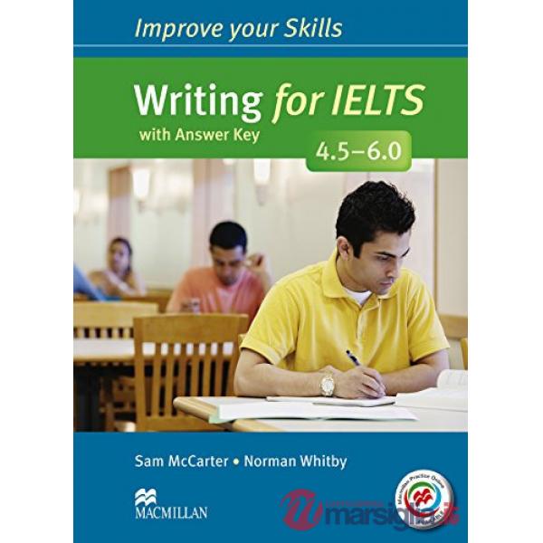 IMPROVE YOUR WRITING SKILLS FOR IELTS 4. 5-6 WRIT S