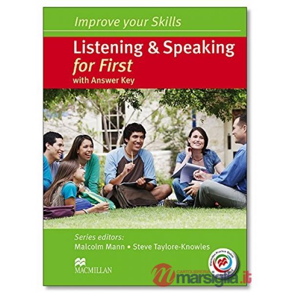 MPROVE YOUR SKILLS: LISTENING & SPEAKING FOR FIRST