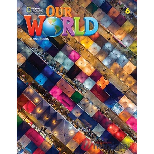 OUR WORLD STUDENT 6 (2ND EDIT)