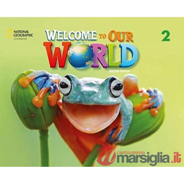 WELCOME TO OUR WORLD STUDENT 2 2ND ED