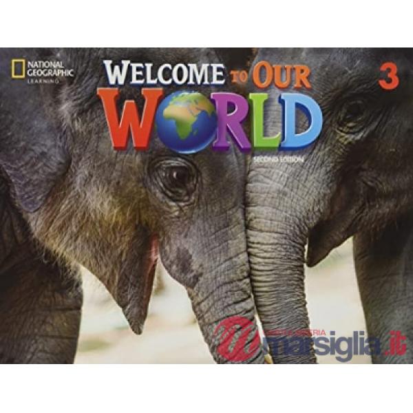 WELCOME TO OUR WORLD STUDENT 3 2ND ED