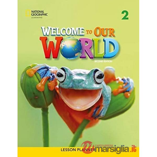 WELCOME TO OUR WORLD LESSON PL 2 2ND ED