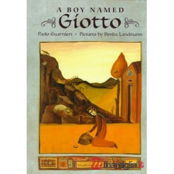 Bambino di nome Giotto. Ediz. inglese (Un)