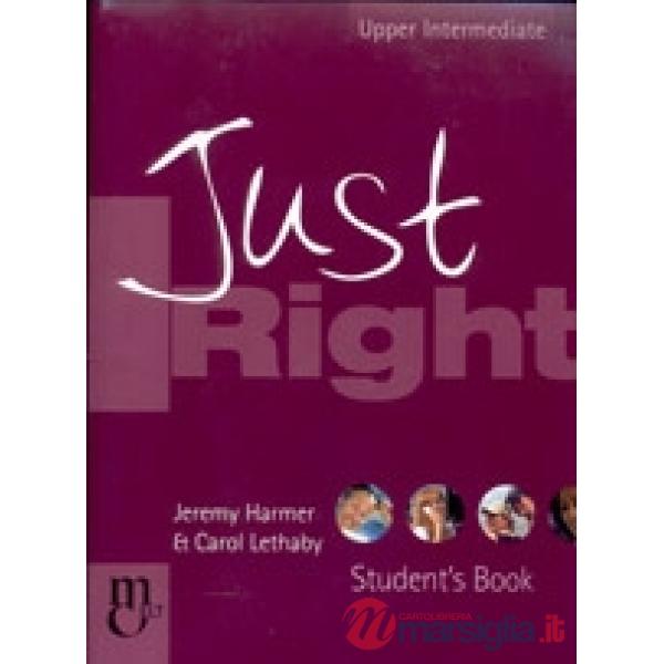 JUST RIGHT UPP-INT STUDENT