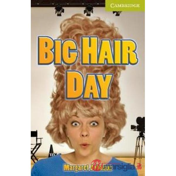 CAMBRIDGE ENG. READ BIG HAIR DAY START