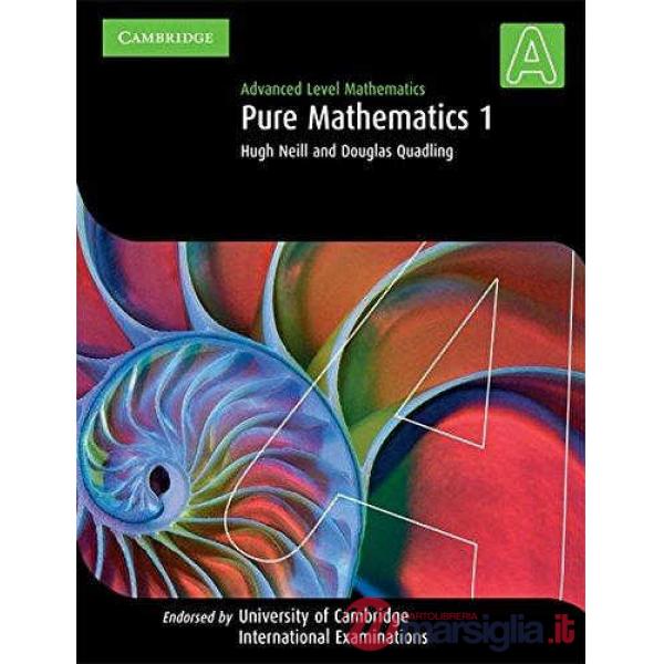 CAMBRIDGE ADV LEVEL MATHEMATICS PURE MATHEM 1