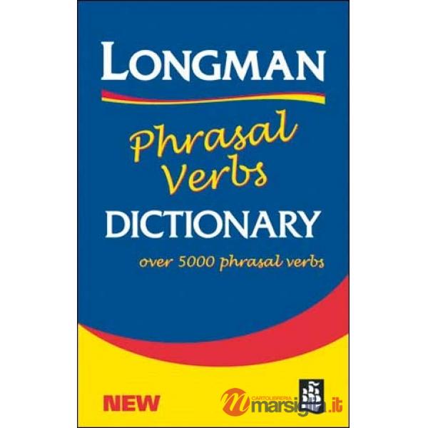 LONGMAN PHRASAL VERBS DICTIONARY