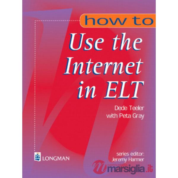 HOW TO USE THE INTERNET IN ELT