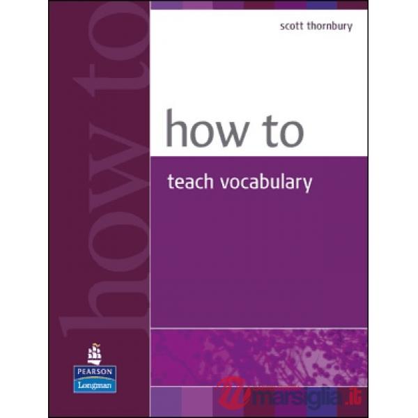 HOW TO TEACH VOCABULARY