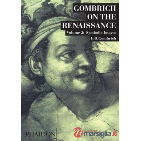 Gombrich on the Renaissance. Vol. 2: Symbolic Images.