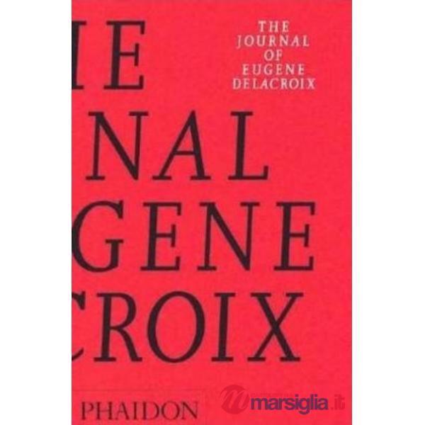 Journal of Eugène Delacroix. Ediz. illustrata (The)