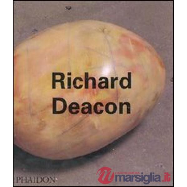 Richard Deacon. Ediz. inglese