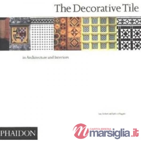 Decorative tile in architecture and interiors (The)