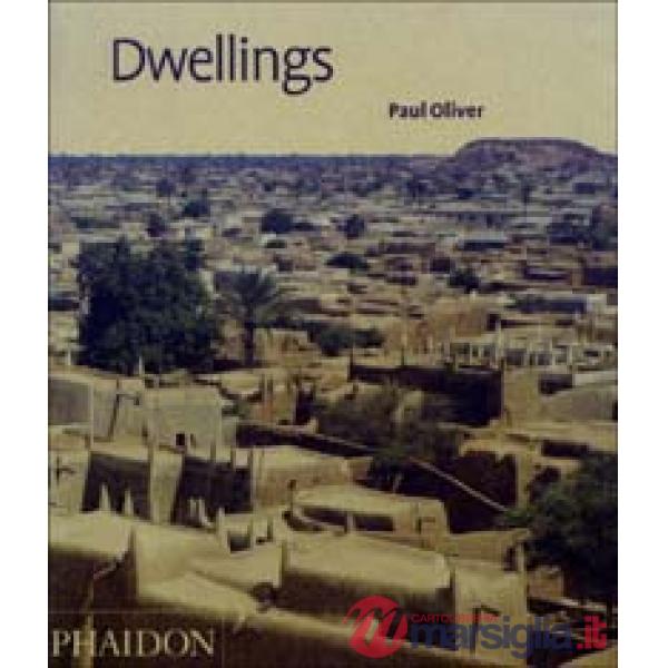 Dwellings. The vernacular house world wide. Ediz. inglese