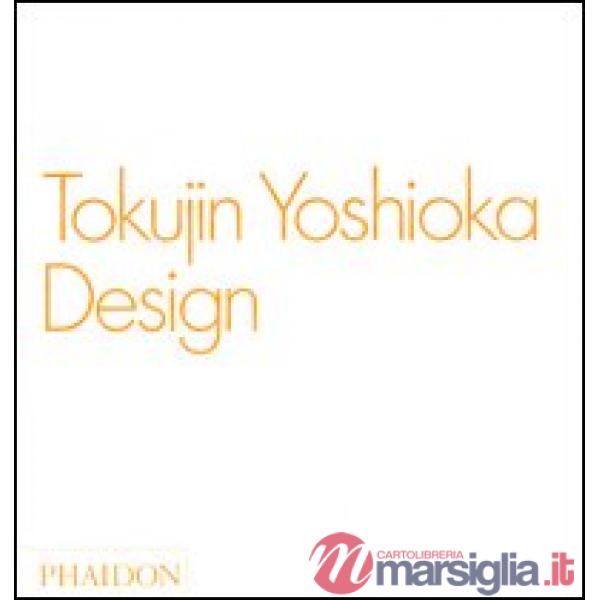 Tokujin Yoshioka. Design. Ediz. inglese