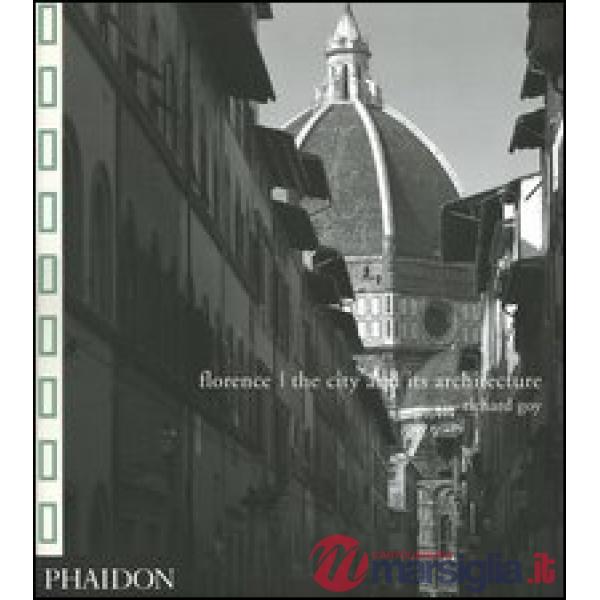 Florence. The city and its architecture