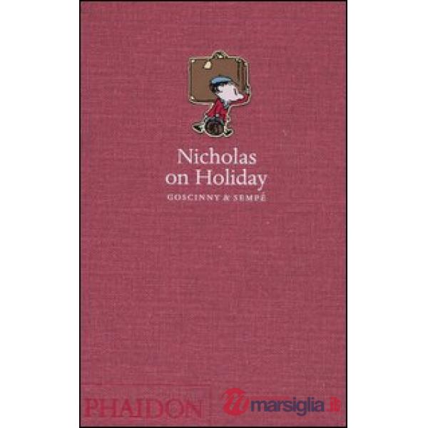 Nicholas on holiday. Ediz. illustrata