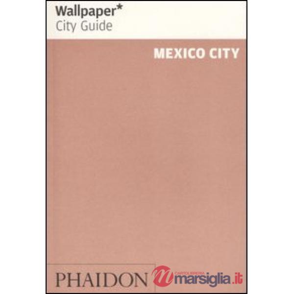 Mexico City. Ediz. inglese