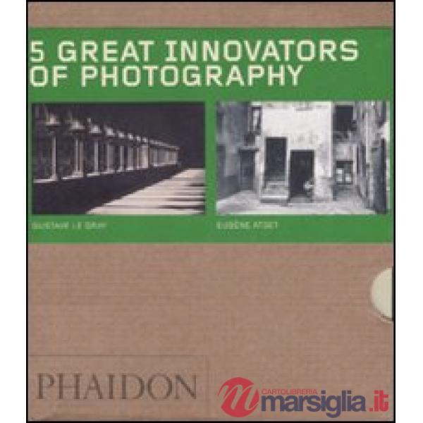 Five great innovators of photography. Gabriele Basilico-Gustave Le Gray-Eugene A