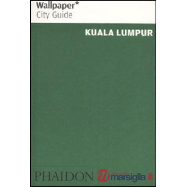 Kuala Lumpur. Ediz. inglese