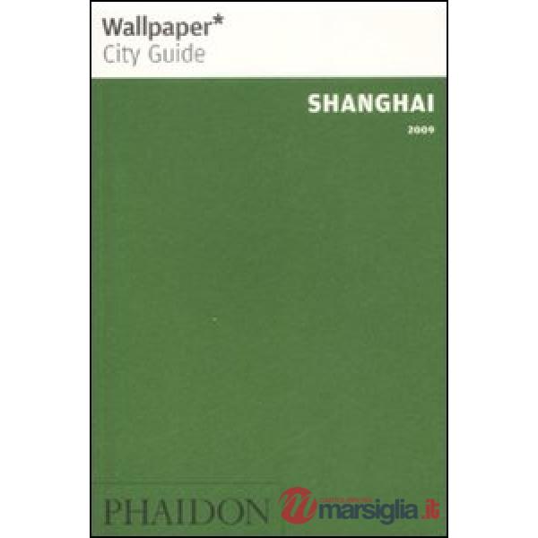 Shanghai 2009. Ediz. inglese