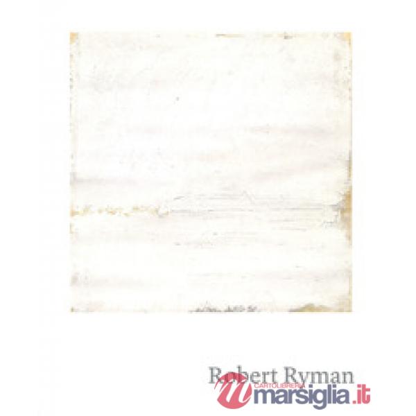 Robert Ryman. Ediz. inglese