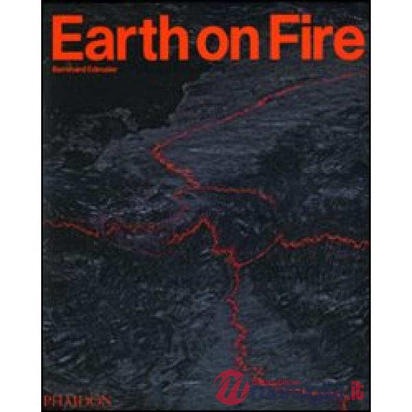 Earth on fire. How volcanoes shape our planet