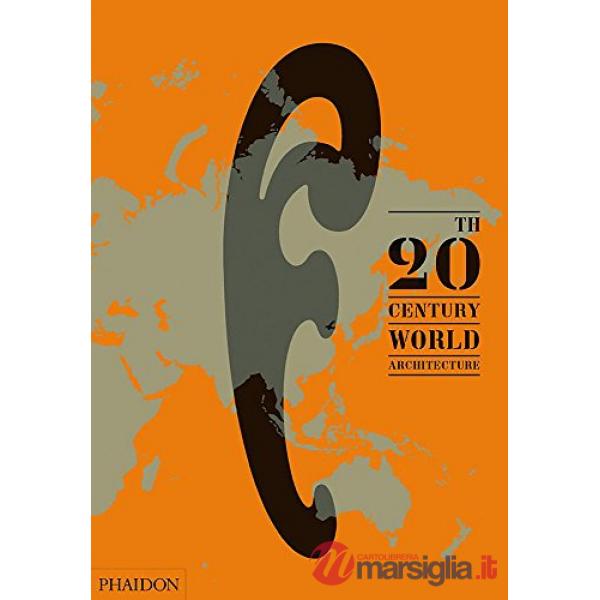 20th-century world architecture. The Phaidon atlas. Ediz. illustrata