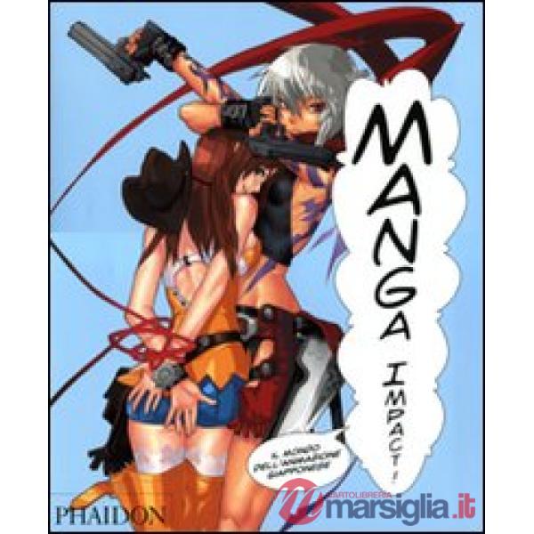 Manga impact! Il mondo del'animazione giapponese
