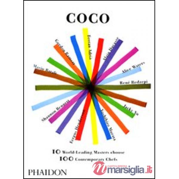 Coco. 10 world-leading masters choose. 100 contemporary chefs